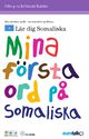 Mina f�rsta ord Somaliska
