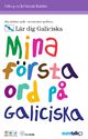 Mina f�rsta ord Galiciska