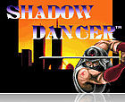 Shadow Dancer: The Secret of Shinobi