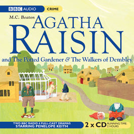 Agatha Raisin: The Potted Gardener & The Walkers of Dembley