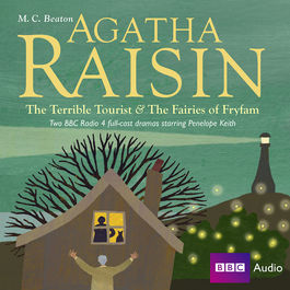 Agatha Raisin: The Terrible Tourist & The Fairies of Fryfam