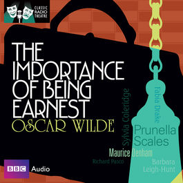 Classic Radio Theatre: The Importance of Being Earnest