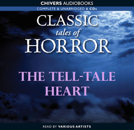 Classic Tales of Horror: The Tell-Tale Heart