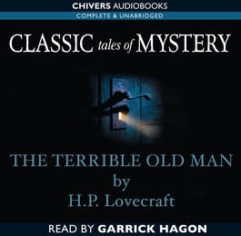 Classic Tales of Mystery: The Terrible Old Man