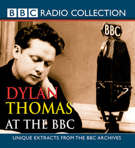 Dylan Thomas at the BBC
