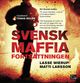 Svensk maffia forts�ttningen