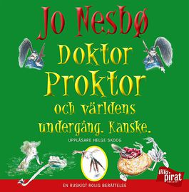 Doktor Proktor och v�rldens underg�ng. Kanske.