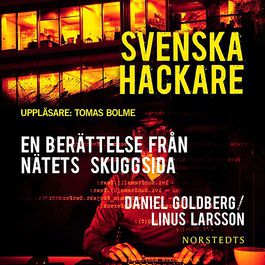 Svenska hackare - En ber�ttelse fr�n n�tets skuggsida