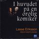 I huvudet p� en orolig komiker