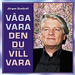 V�ga vara den du vill vara