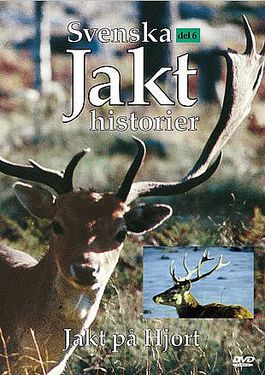 Svenska Jakthistorier 6: Jakt P� Hjort