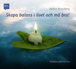 Skapa balans i livet och m� bra!