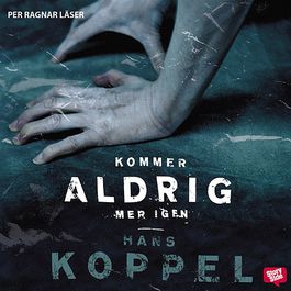 Kommer aldrig mer igen