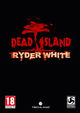 Dead Island: Ryder White DLC 